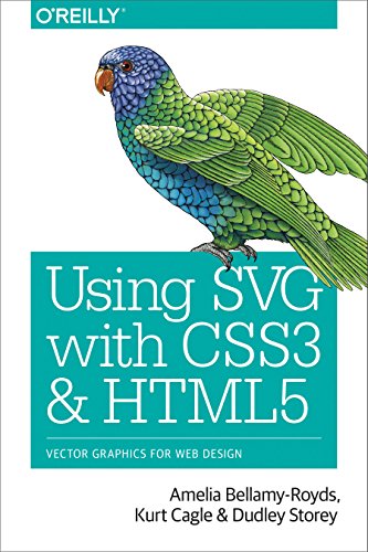 Using SVG With CSS3 and HTML5: Vector Graphics for Web Design von O'Reilly Media