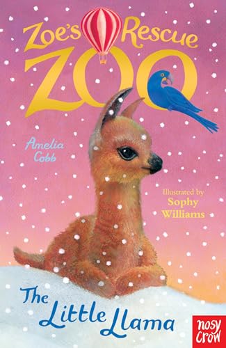 Zoe's Rescue Zoo: The Little Llama von Nosy Crow