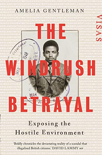 The Windrush Betrayal: Exposing the Hostile Environment von Guardian Faber Publishing