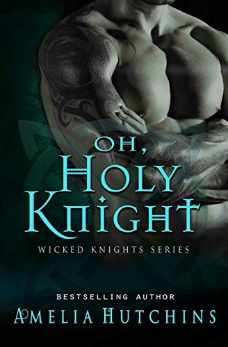 Oh, Holy Knight (Wicked Knights, Band 1) von Independently Published