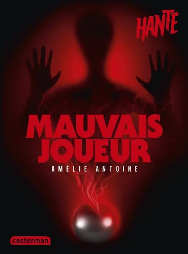Hanté - Mauvais joueur