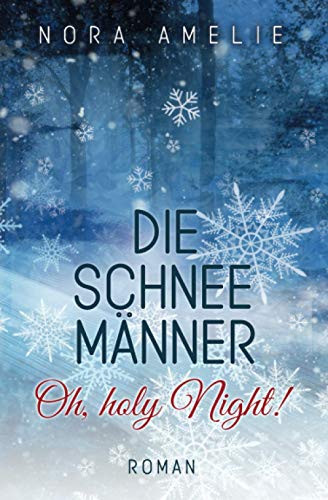 Die Schneemänner - Oh, holy Night! (Schneemänner-Reihe, Band 8) von Independently published