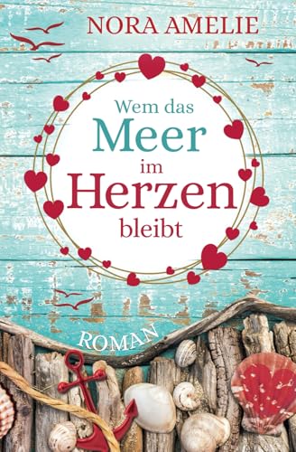 Wem das Meer im Herzen bleibt (Die Bernsteininsel) von Independently published