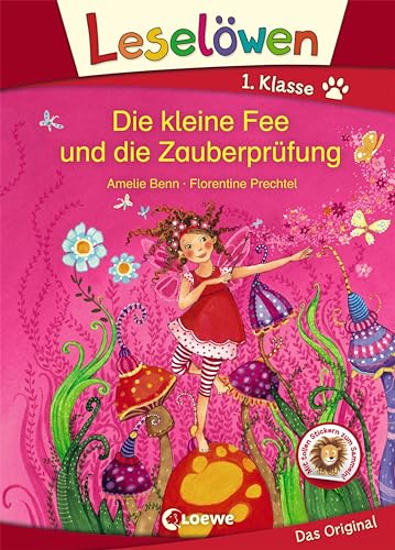 Leselöwen 1. Klasse - Die kleine Fee und die Zauberprüfung: Erstlesebuch für Kinder ab 6 Jahre