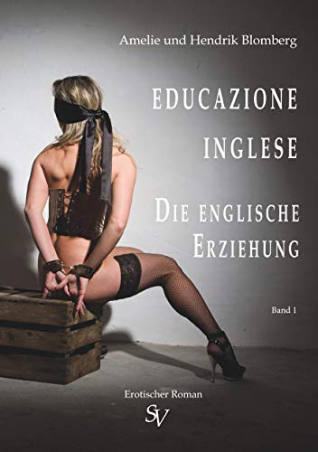 Educazione Inglese, Band 1: Die englische Erziehung von Schweitzerhaus Verlag