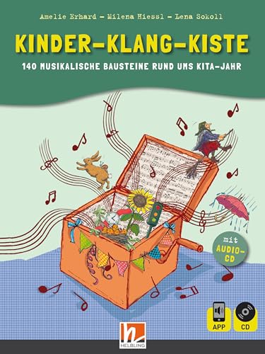 Kinder-Klang-Kiste: inkl. HELBLING Media App. 140 musikalische Bausteine rund ums Kita-Jahr