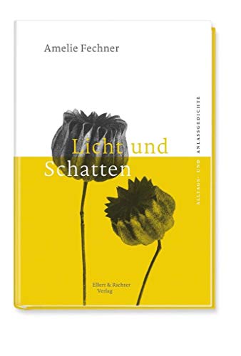 Licht und Schatten: Anlass- und Alltagsgedichte: Alltags- und Anlassgedichte