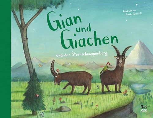 Gian und Giachen und der Sternschnuppenberg von NordSd Verlag AG