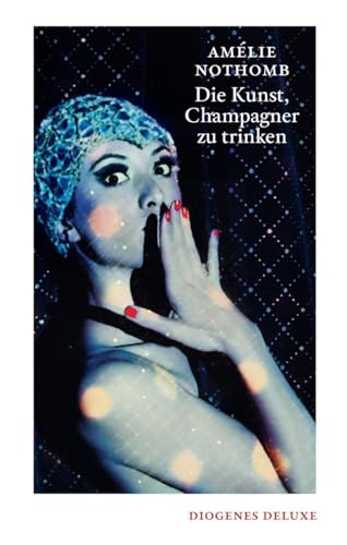 Die Kunst, Champagner zu trinken (diogenes deluxe)