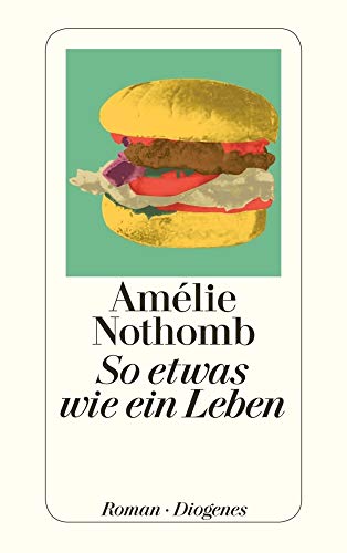 So etwas wie ein Leben: Roman (detebe)
