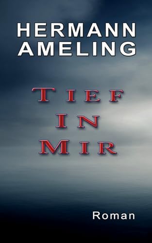 Tief in mir von Independently published