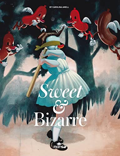 Sweet & Bizarre: The Pop Surrealism Movement von Monsa