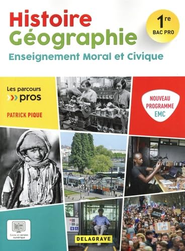 Histoire Géographie EMC 1re Bac Pro Histoire Géographie EMC 1re Bac Pro von Delagrave