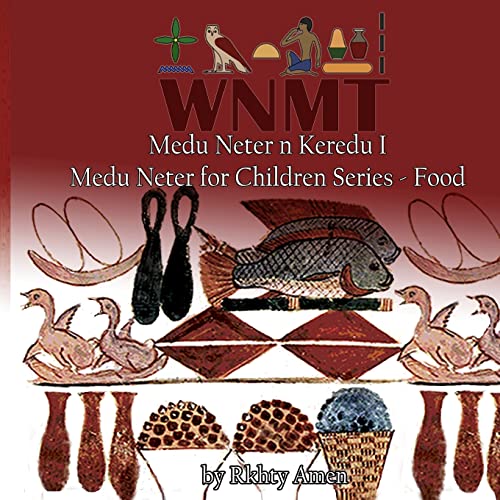 Medu Neter n Keredu 1: Medu Neter for Children Series - 1 (Food, Band 1)