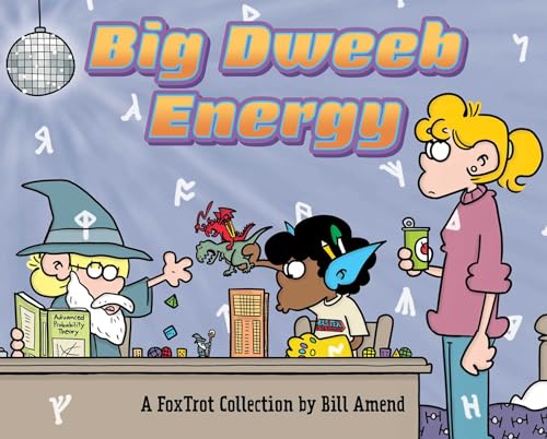 Big Dweeb Energy: A FoxTrot Collection von Andrews McMeel Publishing