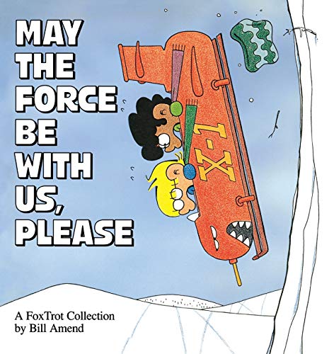 May the Force Be with Us, Please: A Fox Trot Collection von Andrews McMeel Publishing, LLC