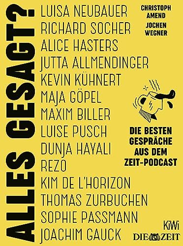 Alles gesagt?: Die besten Gespräche aus dem ZEIT-Podcast von KiWi-Taschenbuch