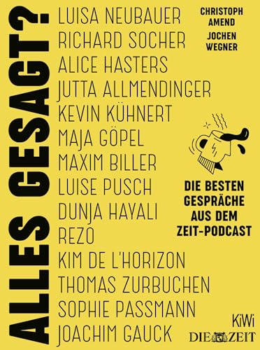 Alles gesagt?: Die besten Gespräche aus dem ZEIT-Podcast von KiWi-Taschenbuch