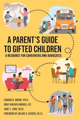 A Parent's Guide to Gifted Children: A Resource for Caregivers and Advocates