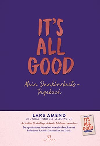 It’s All Good - Mein Dankbarkeitstagebuch: Mein Dankbarkeitstagebuch