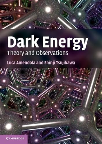 Dark Energy: Theory And Observations von Cambridge University Press