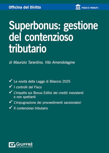 Superbonus: gestione del contenzioso tributario (Officina. Fisco e tributi) von Giuffrè
