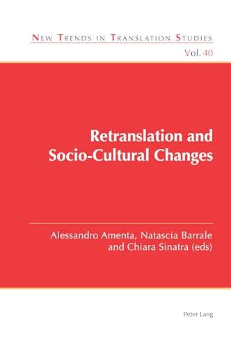 Retranslation and Socio-Cultural Changes (New Trends in Translation Studies, Band 40) von Peter Lang