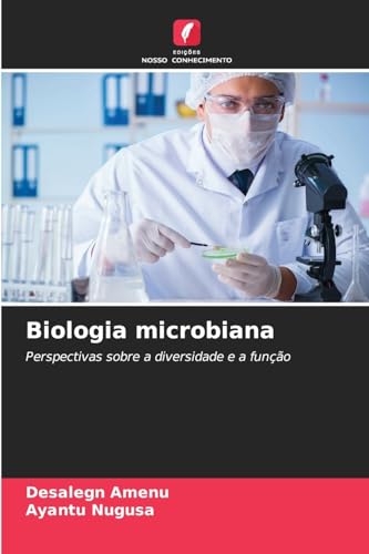 Biologia microbiana: Perspectivas sobre a diversidade e a função Biologia microbiana: Perspectivas sobre a diversidade e a função von Edições Nosso Conhecimento