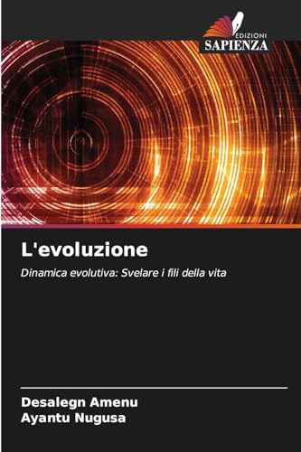 L'evoluzione: Dinamica evolutiva: Svelare i fili della vita