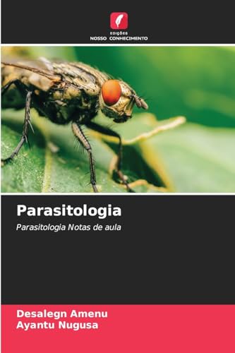 Parasitologia: Parasitologia Notas de aula Parasitologia: Parasitologia Notas de aula von Edições Nosso Conhecimento