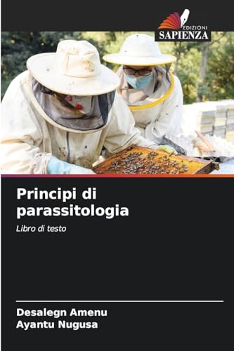 Principi di parassitologia: Libro di testo Principi di parassitologia: Libro di testo von Edizioni Sapienza