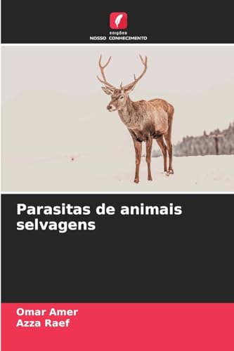 Parasitas de animais selvagens von Edições Nosso Conhecimento