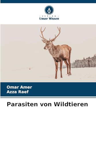 Parasiten von Wildtieren: DE von Verlag Unser Wissen