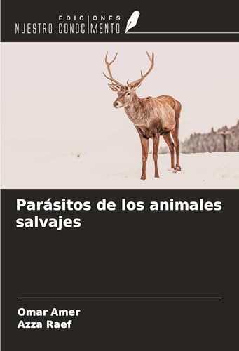 Parásitos de los animales salvajes von Ediciones Nuestro Conocimiento