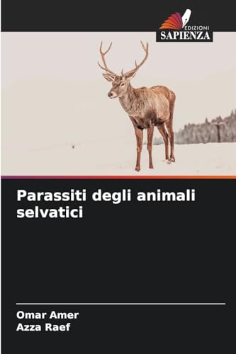 Parassiti degli animali selvatici von Edizioni Sapienza
