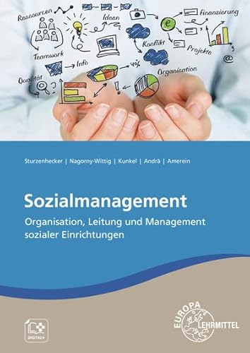 Sozialmanagement: Organisation, Leitung und Management sozialer Einrichtungen Sozialmanagement: Organisation, Leitung und Management sozialer Einrichtungen