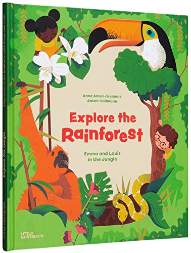 Explore the Rainforest: Emma and Louis in the Jungle von Gestalten