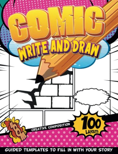 Comic Templates To Color And Draw For Kids: Practice Templates Sketch Book for Kids 9-12 - 100 Boards -
