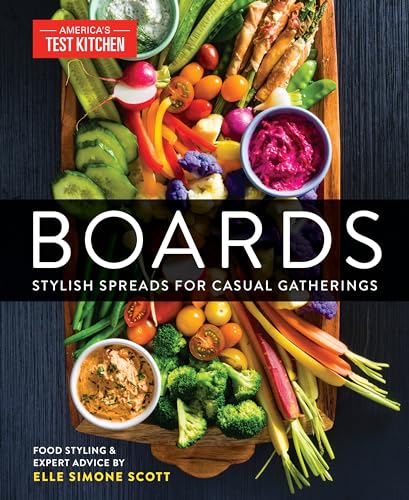 Boards: Stylish Spreads for Casual Gatherings von America's Test Kitchen