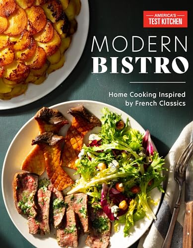 Modern Bistro: Home Cooking Inspired by French Classics von America's Test Kitchen