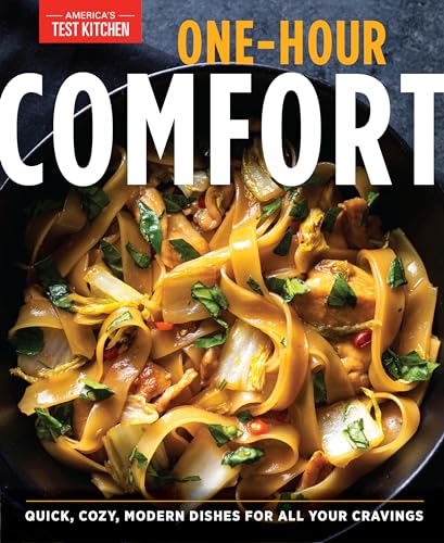 One-Hour Comfort: Quick, Cozy, Modern Dishes for All Your Cravings One-Hour Comfort: Quick, Cozy, Modern Dishes for All Your Cravings