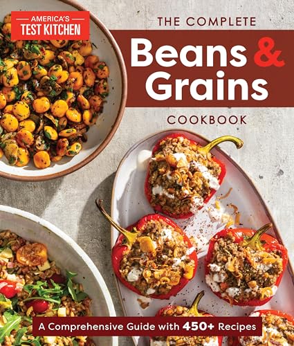 The Complete Beans and Grains Cookbook: A Comprehensive Guide with 450+ Recipes The Complete Beans and Grains Cookbook: A Comprehensive Guide with 450+ Recipes von AMERICASTES TKITCHEN