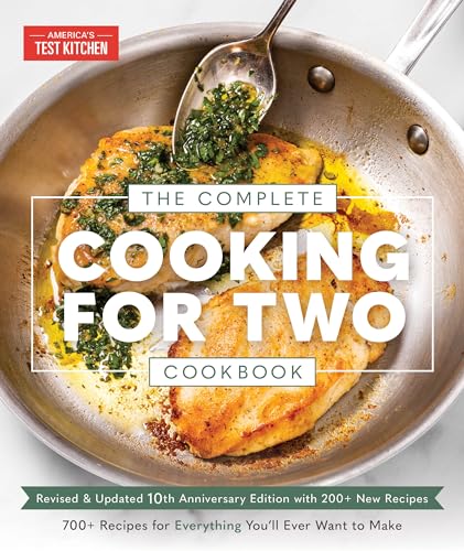 The Complete Cooking for Two Cookbook, 10th Anniversary Edition: 700+ Recipes for Everything You'll Ever Want to Make von America's Test Kitchen
