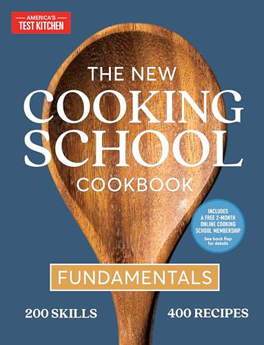 The New Cooking School Cookbook: Fundamentals