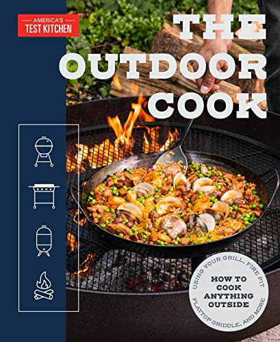The Outdoor Cook: How to Cook Anything Outside Using Your Grill, Fire Pit, Flat-Top Grill, and More von America's Test Kitchen