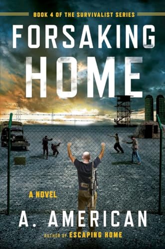 Forsaking Home (The Survivalist Series, Band 4) von Plume