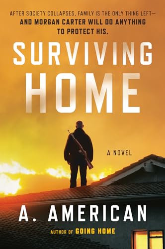 Surviving Home: A Novel (The Survivalist Series, Band 2)