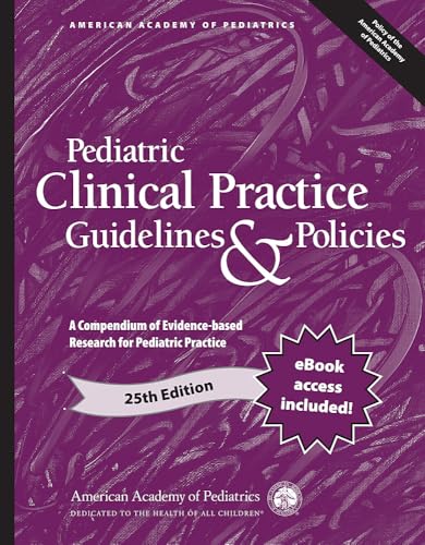 Pediatric Clinical Practice Guidelines & Policies: A Compendium of Evidence-Based Research for Pediatric Practice von American Academy of Pediatrics