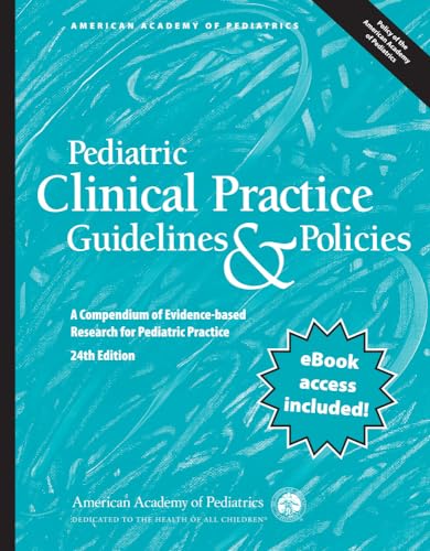 Pediatric Clinical Practice Guidelines & Policies: A Compendium of Evidence-Based Research for Pediatric Practice (Aap Policy) von American Academy of Pediatrics