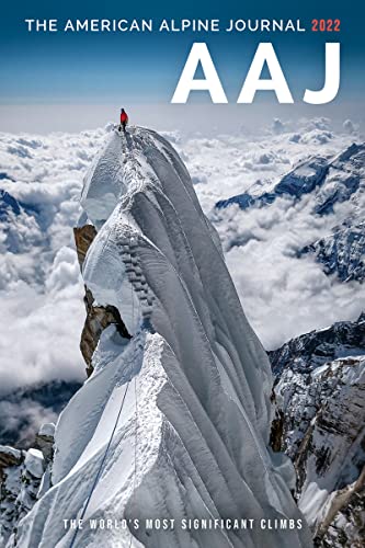 The American Alpine Journal 2022 (64): The World’s Most Significant Climbs (The American Alpine Journal, 96, Band 64) von American Alpine Club